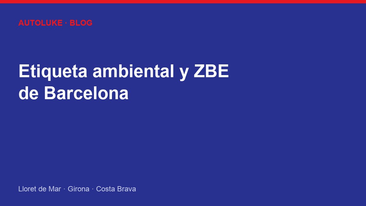 ¿Qué etiqueta ambiental necesitas para entrar en Barcelona?